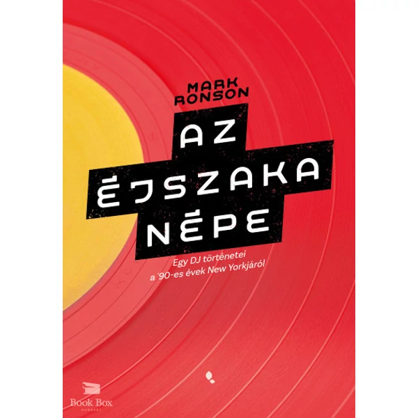 Az éjszaka népe- Egy DJ történetei a 90-es évek New Yorkjáról