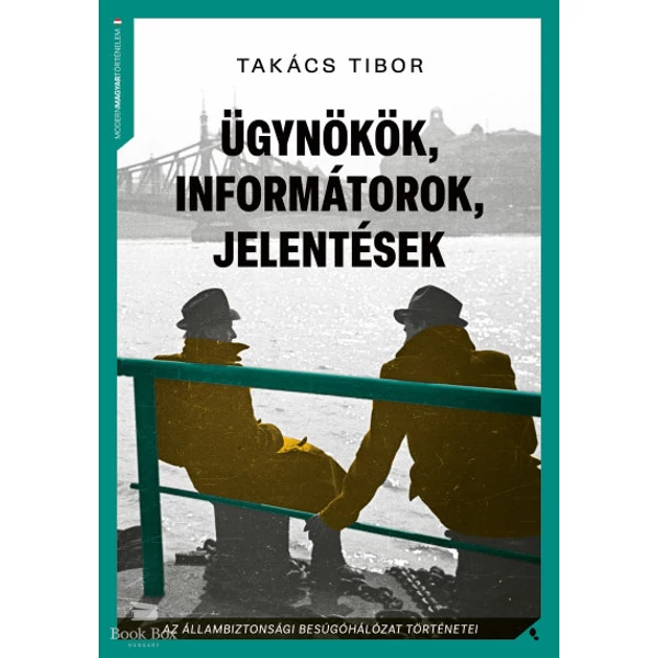 Ügynökök, informátorok, jelentések