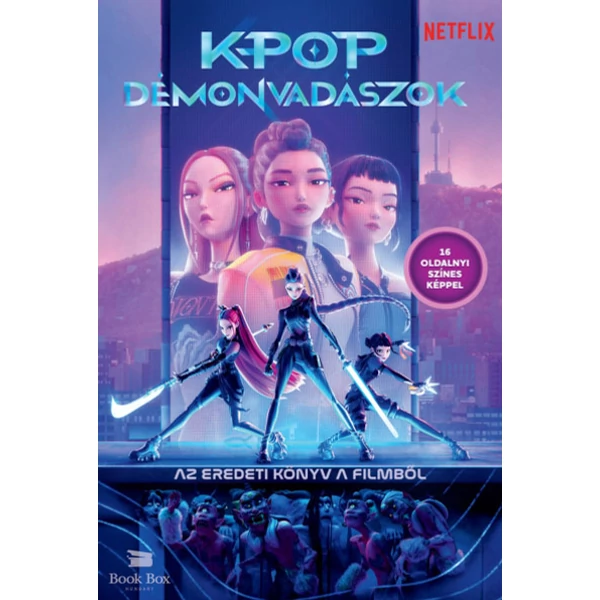 K-pop démonvadászok  Az eredeti könyv a filmből (hivatalos Netflix-kiadás)- 16 oldalnyi színes képpel