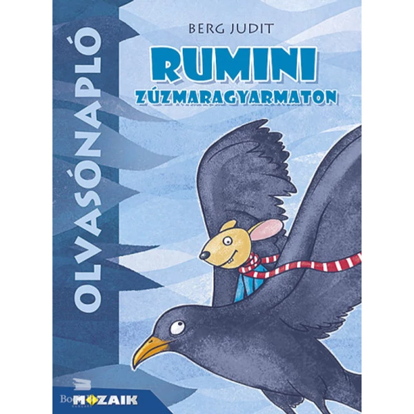 Olvasónapló - Rumini Zúzmaragyarmaton- Munkáltató füzet a házi olvasmány feldolgozásához