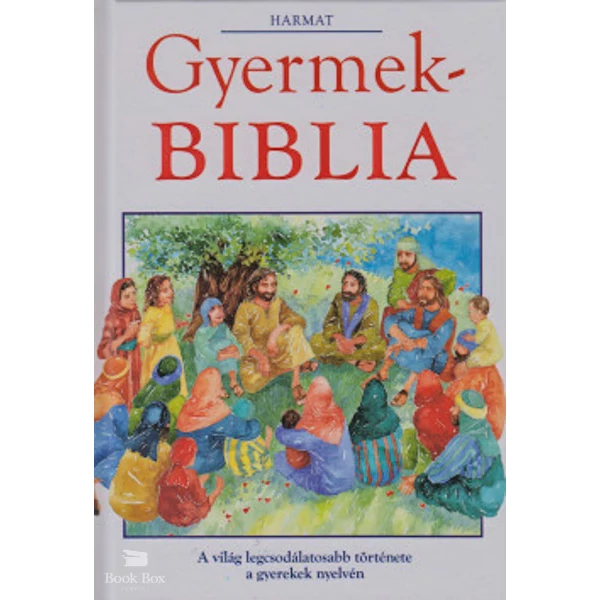Gyermekbiblia- Ó- és újszövetségi történetek