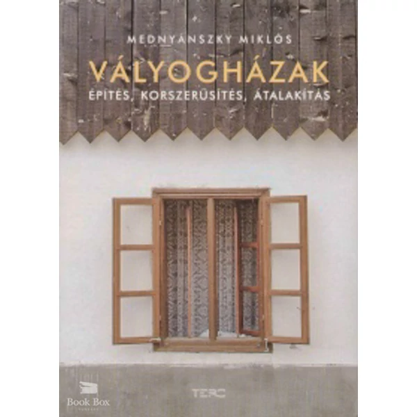 Vályogházak- Építés, korszerűsítés, átalakítás