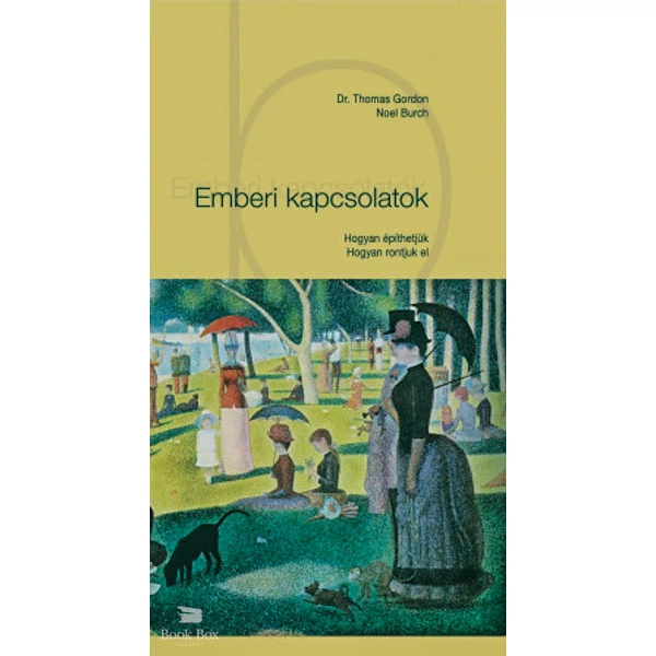 Emberi kapcsolatok- Hogyan építhetjük - Hogyan rontjuk el