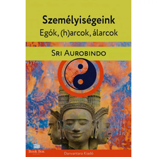Személyiségeink - egók, (h)arcok, álarcok- Gyakorlati jóga pszichológia