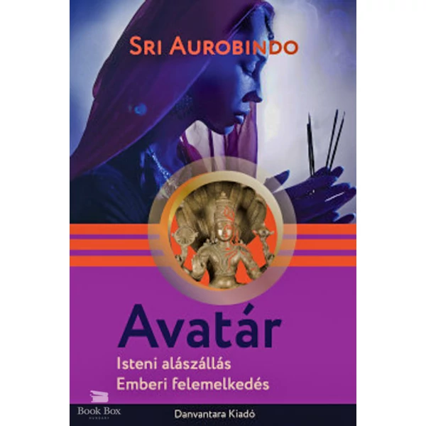 Avatár- Isteni alászállás, emberi felemelkedés