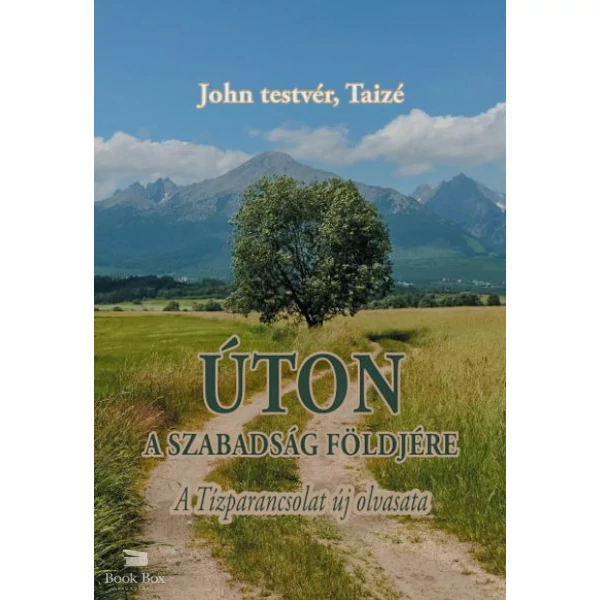 Úton a szabadság földjére- A Tízparancsolat új olvasata