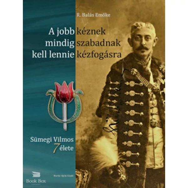 A jobb kéznek mindig szabadnak kell lennie kézfogásra- Sümegi Vilmos 7 élete