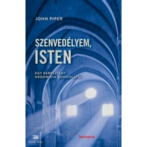 Szenvedélyem, Isten- Egy keresztény hedonista gondolatai