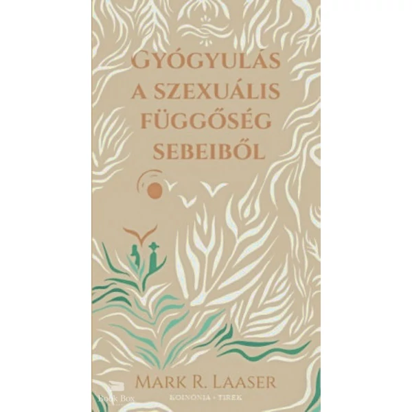 Gyógyulás a szexuális függőség sebeiből