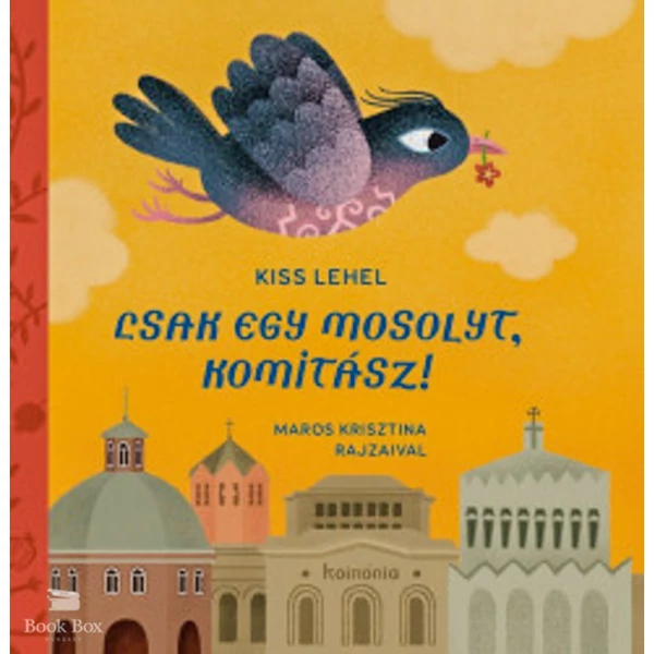 Csak egy mosolyt, Komitász!
