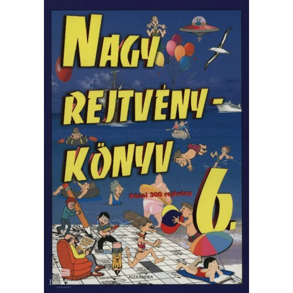 Nagy rejtvénykönyv 6.- KÖZEL 300 REJTVÉNY