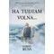 Ha tudtam volna...