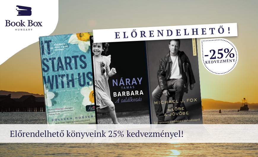ELŐRENDELHETŐ KÖNYVEINK 25% KEDVEZMÉNNYEL!
