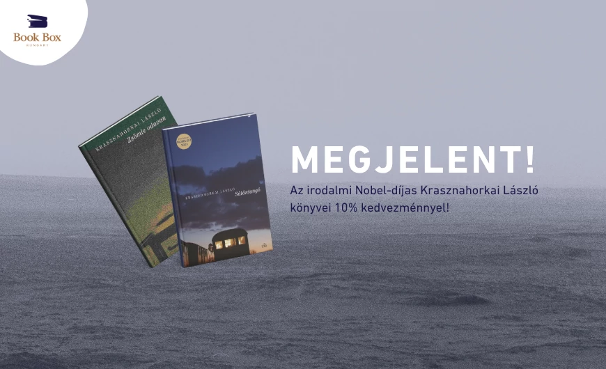MEGJELENT!  - Szerezd be kedvezményesen Krasznahorkai László legnépszerűbb könyveit!