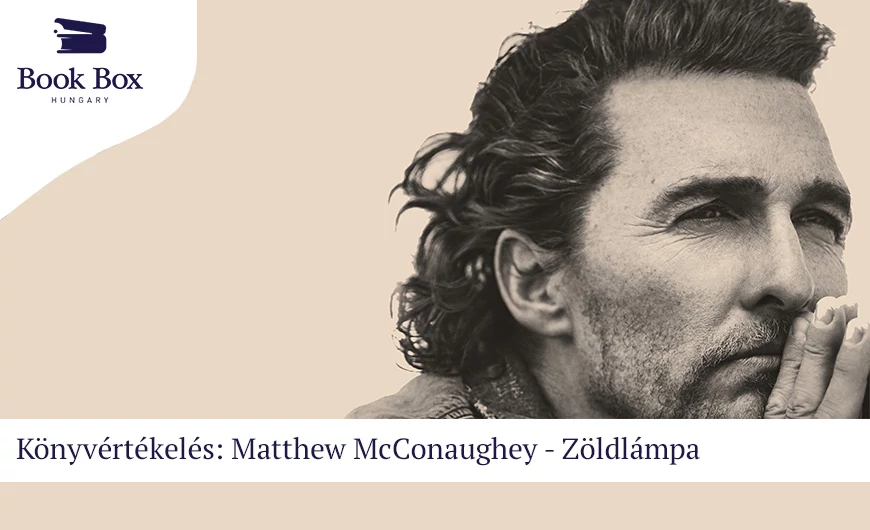 KÖNYVÉRTÉKELÉS: MATTHEW MCCONAUGHEY - ZÖLDLÁMPA